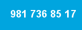 981 736 85 17